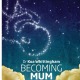 Becoming Mum